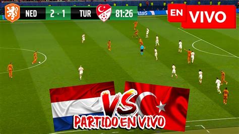 🔴 Paises Bajos Vs TurquÍa Partido En Vivo Eurocopa 2024 En Directo Cuartos De Final Holanda