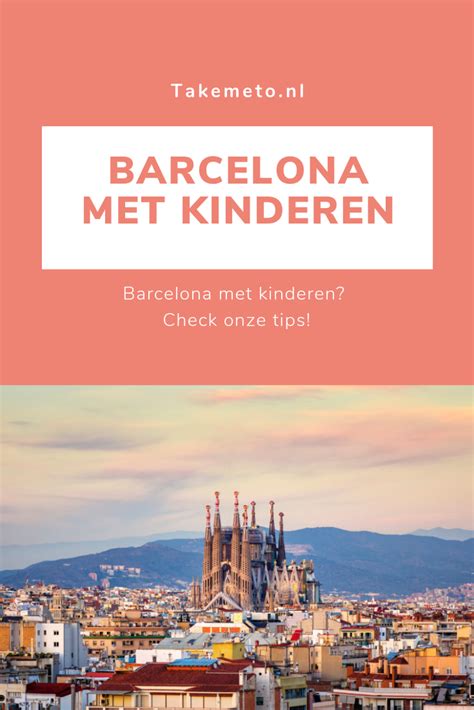 Barcelona met kinderen Een stedentrip én lekker aan het strand van de