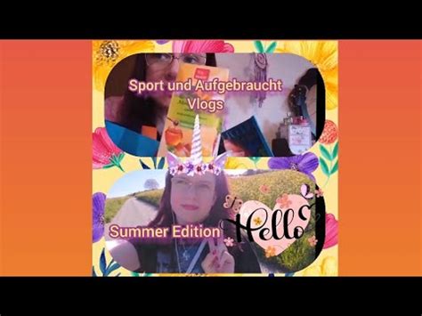 Vlog Summer Edition M Rz Bis August Youtube