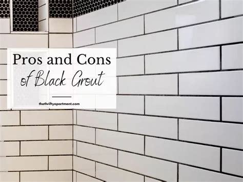 Pros And Cons Of Using Black Grout On White Tiles In Black Grout