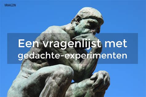 45 Voorbeelden Van Eenvoudige Gedachte Experimenten Stel Dat Vragen