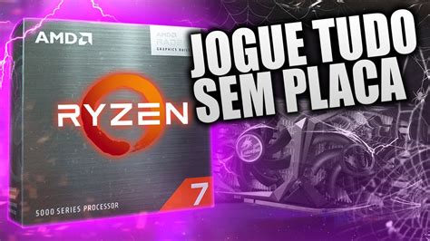 Jogue Sem Placa De V Deo Ryzen G Em Jogos Nem Acreditei Youtube