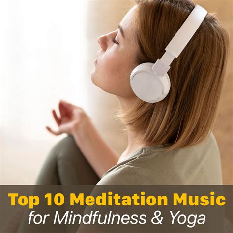 Top 10 Meditation Music For Mindfulness & Yoga – Meditation Music Library