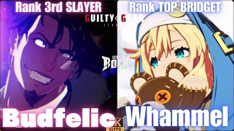 Ggst Rank Rd Slayer Budfelic Vs Rank Top Bridget