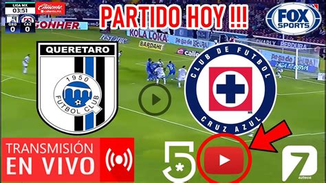 Querétaro Vs Cruz Azul En Vivo 🔴donde Ver Querétaro Vs Cruz Azul En