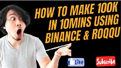 Make 100k In 10mins Using Binance And Roqqu Latest Way To Make Money Online Youtube