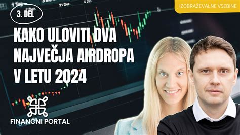 Kako Uloviti Dva Najve Ja Airdropa V Tretji Del Finan Ni Portal