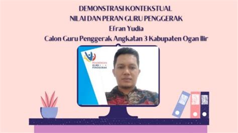 DEMONSTRASI KONTEKSTUAL NILAI DAN PERAN GURU PENGGERAK