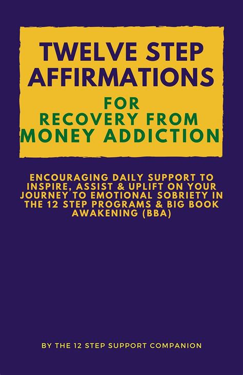 Twelve Step Affirmations For Recovery From Money Addiction Encouraging Daily Support To Inspire