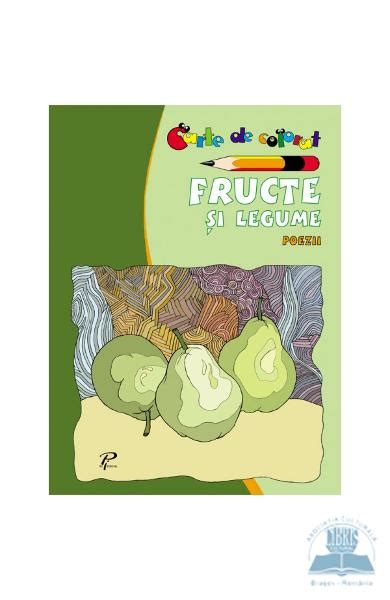 Fructe Si Legume Poezii Carte De Colorat Pagini Colorate