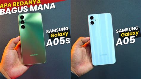 BEDA TIPIISS Samsung A05 Vs A05s HARGA BEDA 400K MENDING MANA