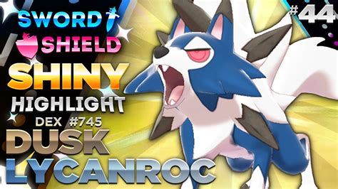 45 Encounters Dusk Form Shiny Lycanroc Sword And Shield Shiny