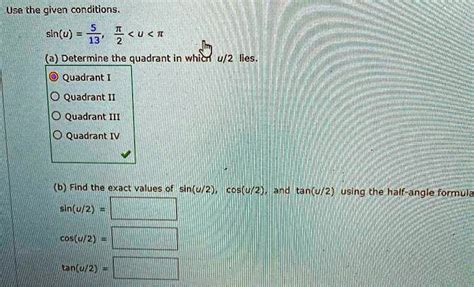 Solved Use The Given Conditions Sin U