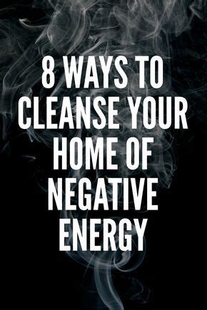 8 Ways To Cleanse Your Home Of Negative Energy Negative Energy