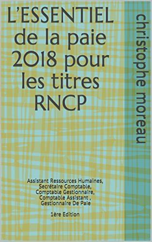 LESSENTIEL De La Paie 2023 Pour Les Titres RNCP Assistant Ressources