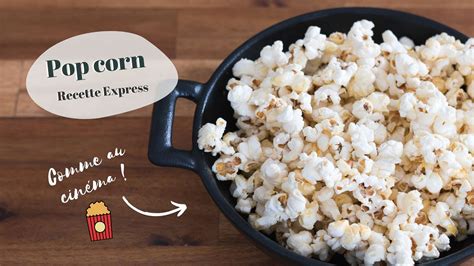 RECETTE Faire du pop corn comme au cinéma Express facile et