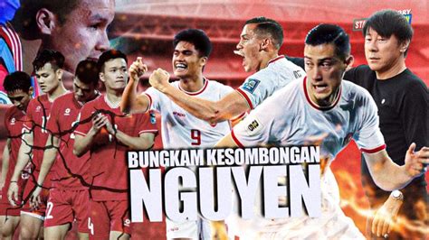 Rasain Kau Vietnam Balas Dendam Bersejarah Timnas Indonesia