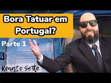 Quer Vir Morar E Tatuar Em Portugal Vem Comigo YouTube