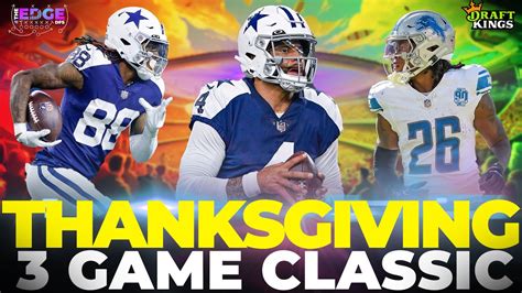 THANKSGIVING 3 GAME SLATE Picks And Lineup Builds 11 23 23