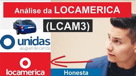 Análise da Unidas LOCAMERICA LCAM3 Análise Honesta de toda a