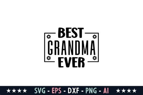 Best Grandma Ever Svg Graphic By Graphics River · Creative Fabrica