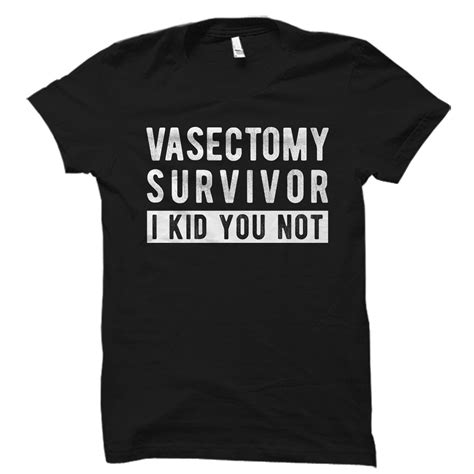 Vasectomy T Shirt Funny Vasectomy T Funny Vasectomy Etsy