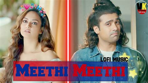 Meethi Meethi Jubin Nautiyal Song Youtube