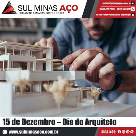 15 de Dezembro Dia do Arquiteto Sul Minas Aço