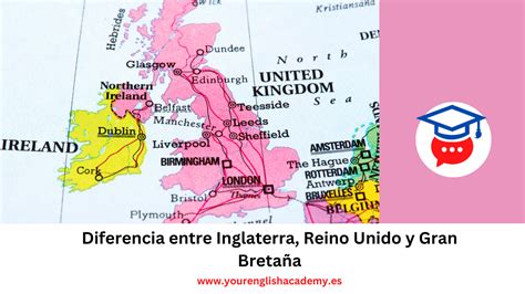 Diferencia entre Inglaterra Reino Unido y Gran Bretaña Your English