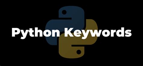 List Of Python Keywords And Its Uses