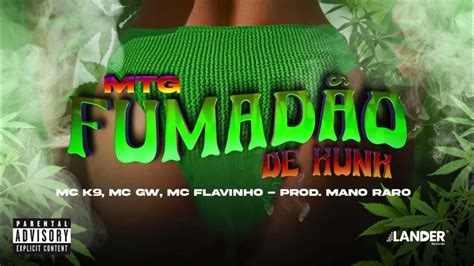 Mtg Fumadão De Kunk Mc K9 Mc Gw Mc Flavinho Prod Mano Raro Youtube