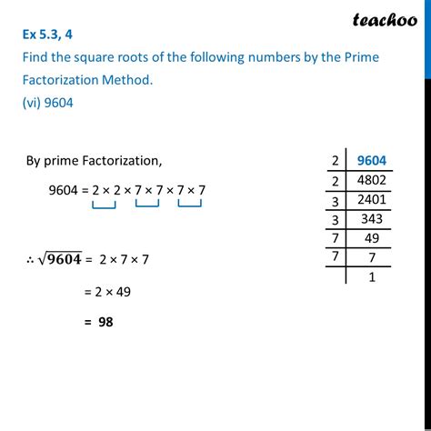 Ex 53 4 Find The Square Root Of 9604 By Prime Factorization Method