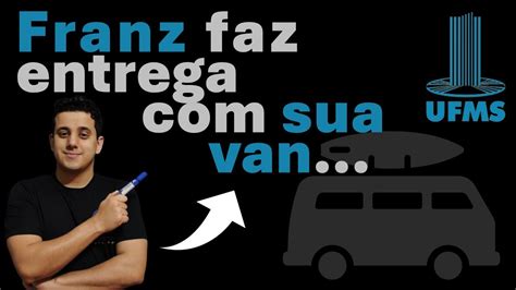 Ufms Franz Faz Entregas Sua Van Em Toda Regi O Sul Do Estado De