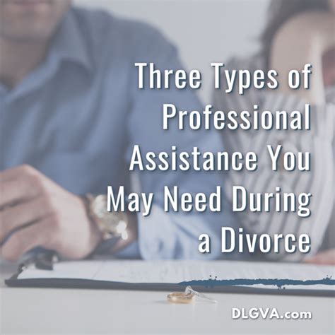 Three Types Of Professional Assistance You May Need During A Divorce Davis Law Group