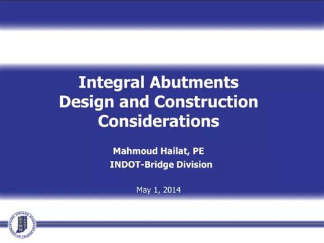 Ppt Integral Abutments Design And Construction Considerations Mahmoud