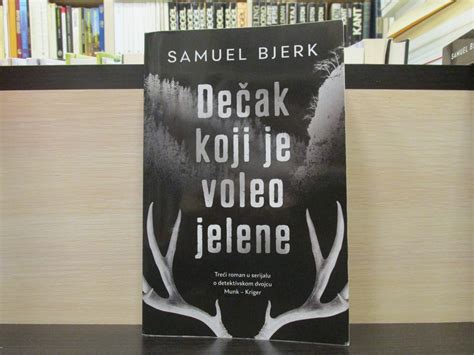 De Ak Koji Je Voleo Jelene Samuel Bjerk Kupindo