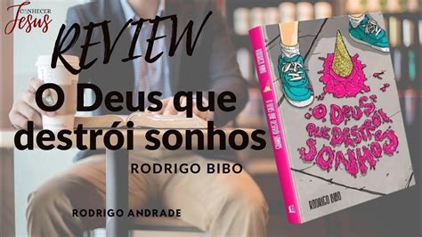 Review Do Livro O Deus Que Destr I Sonhos De Rodrigo Bibo Pela Thomas