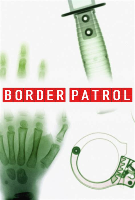 Border Patrol - Where to Watch and Stream - TV Guide