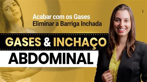 Gases E Incha Os Abdominais Como Acabar Eles Youtube