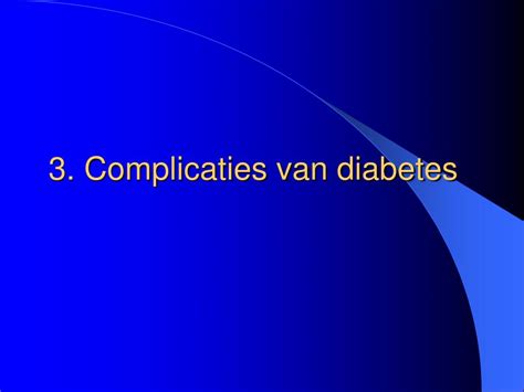 Ppt Diabetes Metabool Syndroom Complicaties Van Type 2 Diabetes