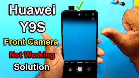 Huawei Y S Front Camera Not Working Solution Huawei Y S Pop Up Camera