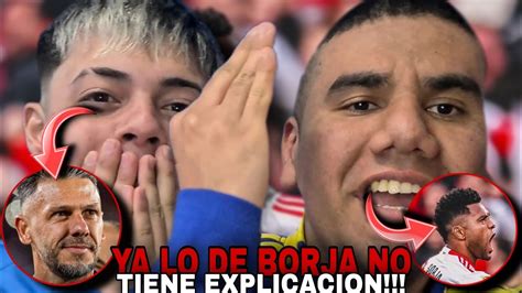 YA LO DE BORJA NO TIENE EXPLICACION REACCIONES De HINCHAS RIVER