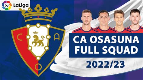 Ca Osasuna Fc Full Squad Season 2022 23 Laliga Satandar Youtube