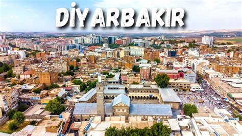 Diyarbakır Gezi Rehberi 1 Günde Diyarbakır ın Her Yeri Diyarbakır