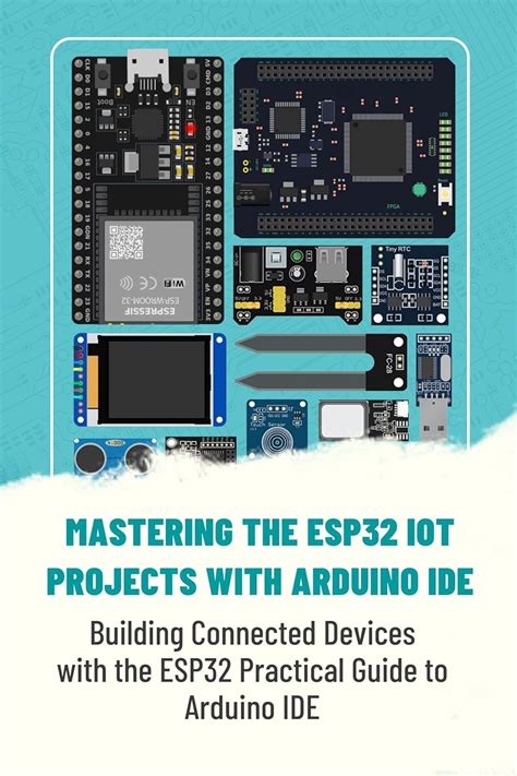 Mastering The Esp32 Iot Projects With Arduino Ide Building