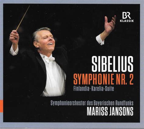 Sibelius Symphony No 2 Finlandia Karelia Suite Mariss Jansons BRSO 파일