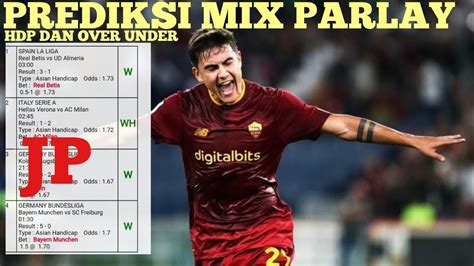 Prediksi Mix Parlay Malam Ini Prediksi Bola Hari Ini Prediksi Bola