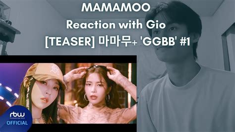 Mamamoo Reaction With Gio Teaser Ggbb Youtube