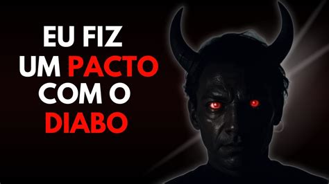 Noite De Pesadelos Eu Fiz Um Pacto O Diabo E At Hoje Me Arrependo