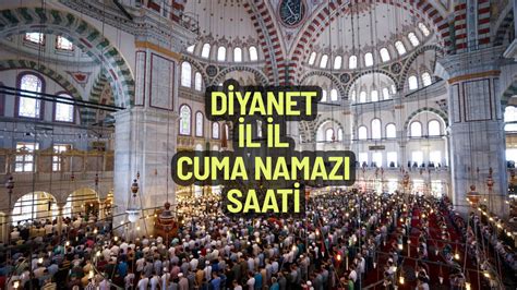 Cuma Namazi Saatler Cuma Namaz Saat Ka Ta A Ustos Diyanete G Re